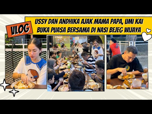 USSY DAN ANDHIKA AJAK OMA OPA, UMI KAI BUKA PUASA DI NASI BEJEG WIJAYA