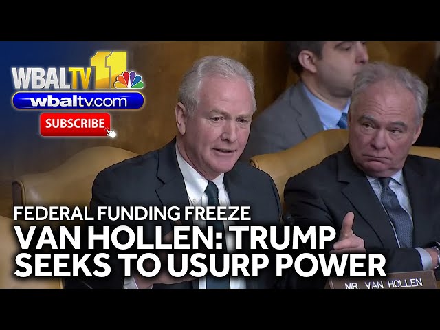 Van Hollen: Trump seeks to usurp Congress' spending control