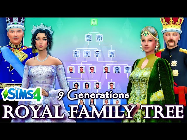 The BIGGEST Royal Family Tree | The Sims 4: The Royal Family