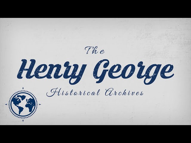 The Henry George Historical Archives