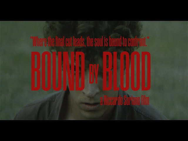 BOUND BY BLOOD (2024) Short Film