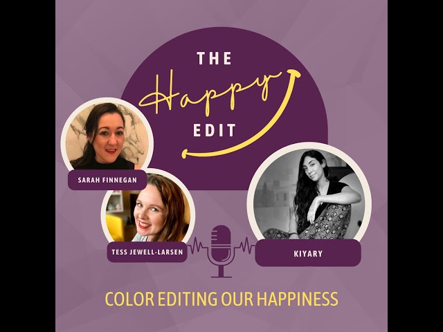 Episode 23 - Color Editing Our Happiness with Kiyary