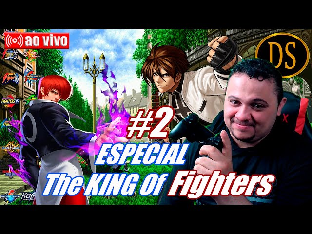 🔴Super ESPECIAL The King Of Fighters - PARTE #2 - SÓ BORA! Live #452