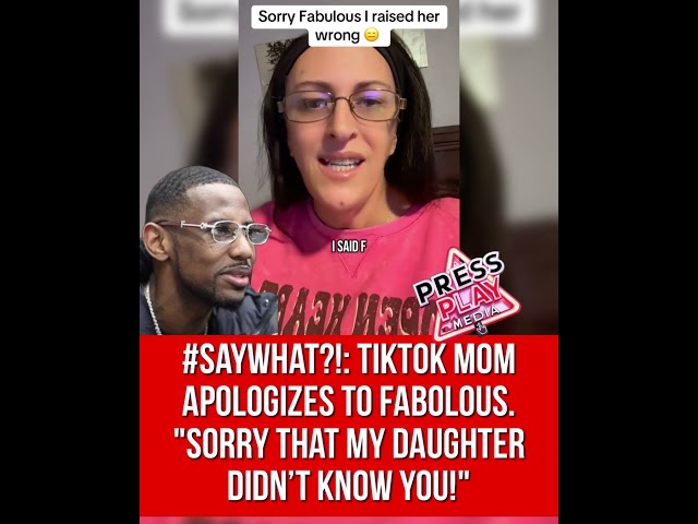 #saywhat?! TikTok #mom apologizes to #fabolous. "Sorry that my daughter didn’t know you!"