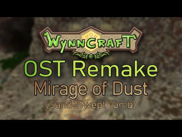 Wynncraft OST Remake - Mirage of Dust (Sand-Swept Tomb)