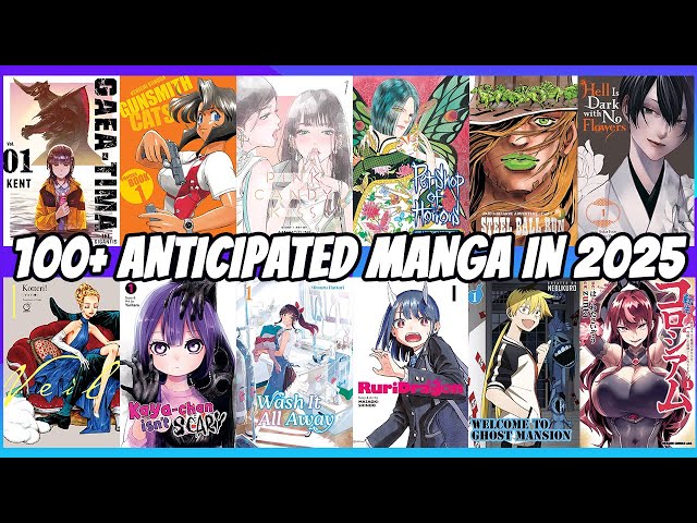 100+ ANTICIPATED MANGA COMING OUT IN 2025!