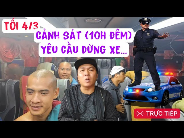 🔴trực tiếp TỐI 4/3 "NGƯỜI XẤU YÊU CẦU ĐOÀN DỪNG XE" Xuân Lam - Bộ hành Lào