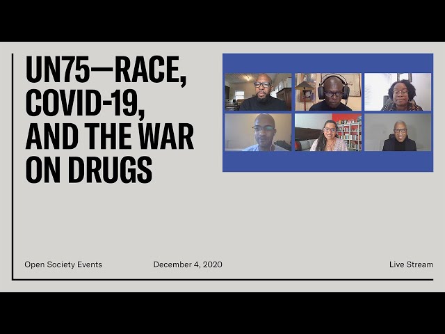 UN75—Race, COVID 19, and the War on Drugs