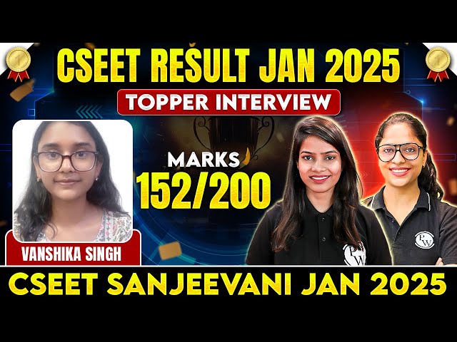 CSEET Result Jan 2025 | Topper Vanshika (152/200) 🎉