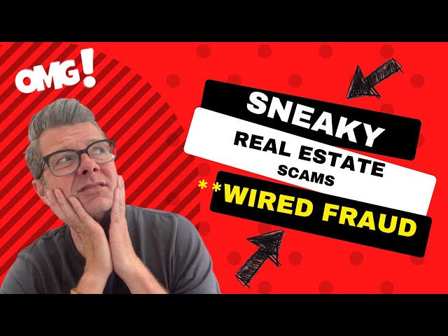 Sneaky Real Estate Scams