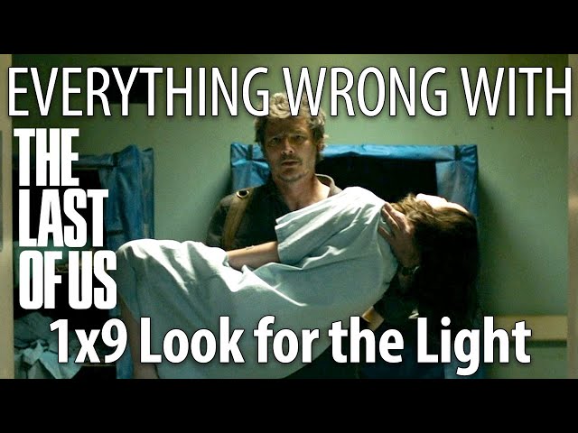 Everything Wrong With The Last of Us S1E9 - "Look for the Light"