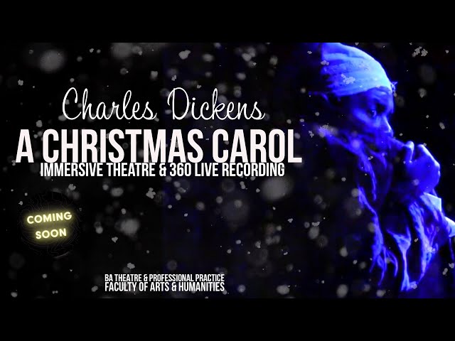 Christmas Carol by Charles Dickens : Immersive Theatre & 360 live recording (Part 2)