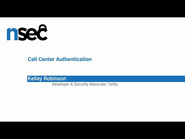 NorthSec 2019 – Kelley Robinson – Call Center Authentication