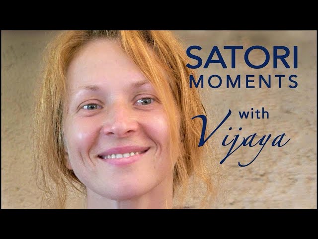 Satori Moments with Vijaya