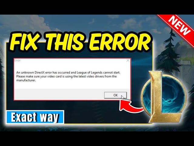 How to Fix Unknown DirectX Error in League of Legends (Full Guide)