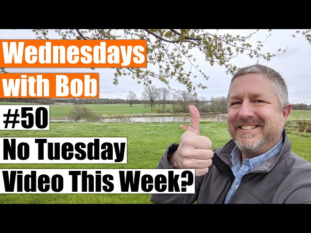 Wednesdays with Bob #50: Why Was There No English Lesson Video Yesterday?