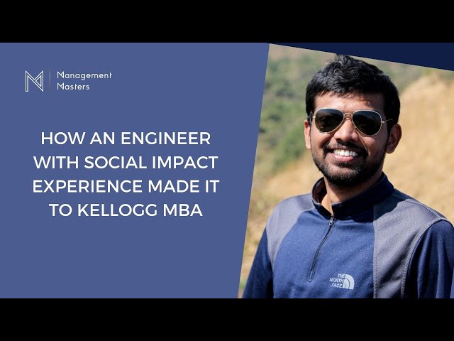 Piyush Ranjan | Eswar Nalamaru | Kellogg MBA | MMM Program