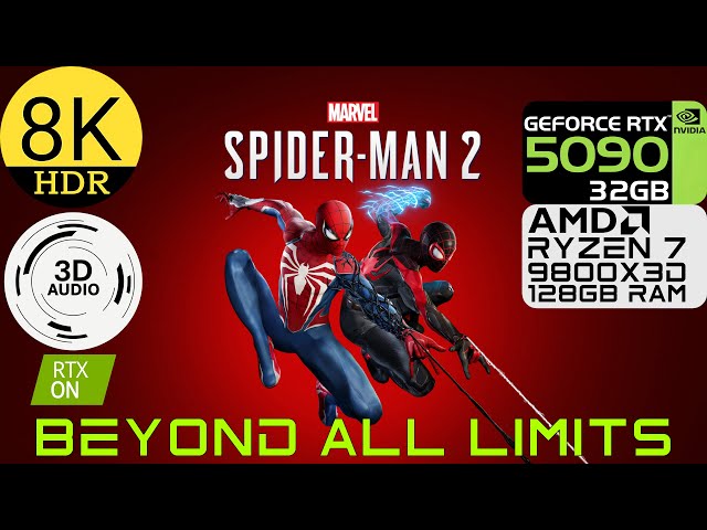 Marvel's Spider-Man 2 2023 | 8K HDR | GeForce RTX 5090 32GB | Ryzen 7 9800X3D 5.2 GHz | 128GB RAM