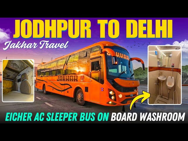 Jodhpur to Delhi By Jakhar Travel Eicher AC Sleeper on Board Washroom 🚽☝️ bus