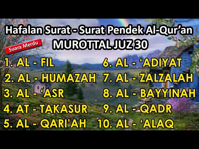 Hafalan surat surat pendek Al Quran untuk bacaan sholat | Murottal Juz 30 surat al fil- al alaq