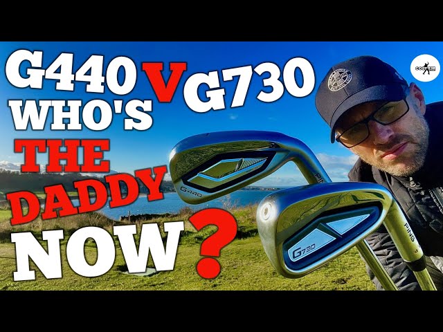 PING G730 IRON VERSUS PING G440 IRON, WHO'S THE DADDY NOW?