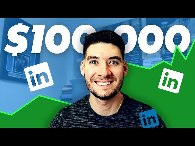 How To Make $100,000 on LinkedIn