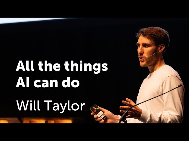 All the things AI can do – Will Taylor at UX Brighton 2024