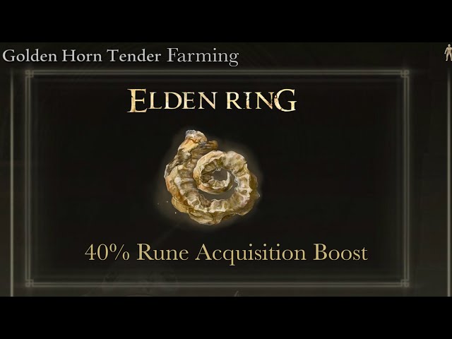 Golden Horn Tender Farming | 40% Rune farm boost | ELDEN RING |