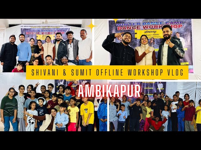 Day - 2 Ambikapur | Shivani & Sumit First Offline Workshop Vlog | Ankit yadav vlogs