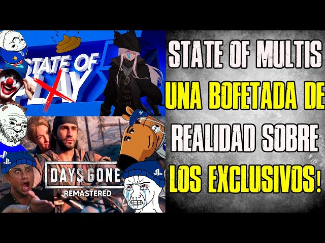 STATE OF MULTIPLATAFORMA Muestra la cruda realidad de SONY que muchos no aceptan con los exclusivos🤣