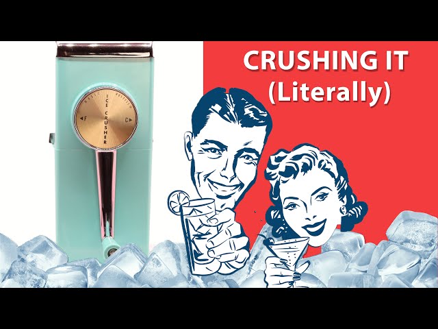 The Magic Hostess Ice Crusher: Testing Vintage Products