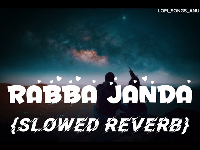 RABBA JANDA SONGS slowed and reverb lofi songs