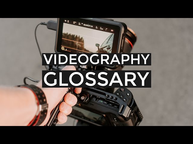 Videography Glossary | Filmmaking Abbreviations Explained