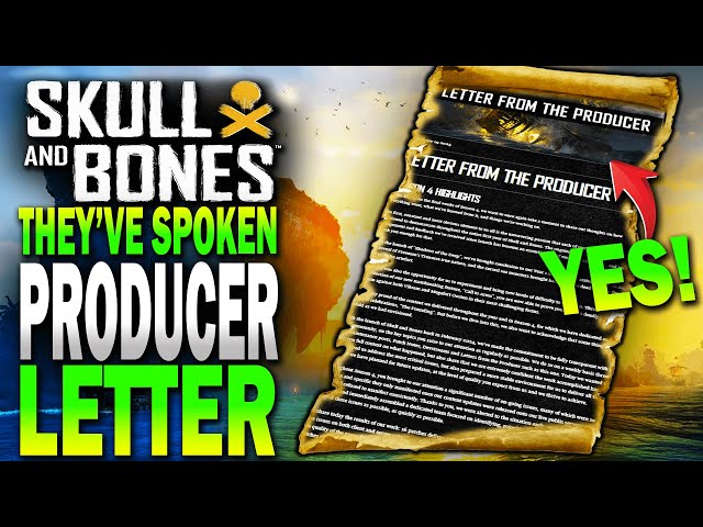 PRODUCERS for Skull and Bones have SPOKEN!