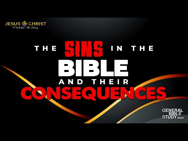 The Sins In The Bible And Their Consequences - General Bible Study (February 6, 2025)