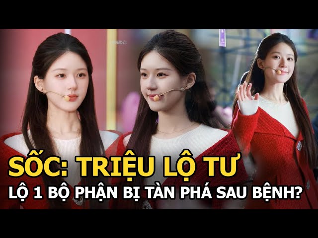 Sốc: Triệu Lộ Tư lộ 1 bộ phận bị tàn phá sau bệnh?