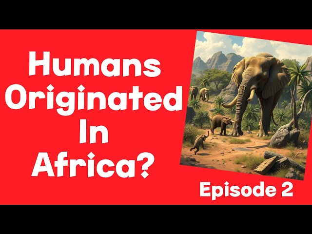 History of the ENTIRE World (Origins of Humanity: From Africa to Early Migrations and Modern Humans)