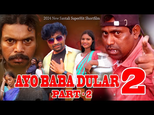 AYO BABA DULAR PART 2 // SANTALI SHORTFILM // SANTALI MOVIE 2024