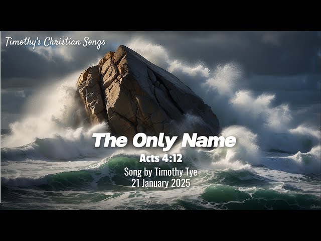 The Only Name (Acts 4:12)