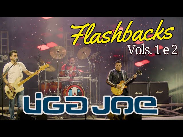 Liga Joe - "Flashbacks" Vols. 1 e 2 - OUÇA NO SPOTIFY!