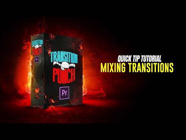 Mixing Transitions inside Adobe Premiere TRANSITIONPUNCH