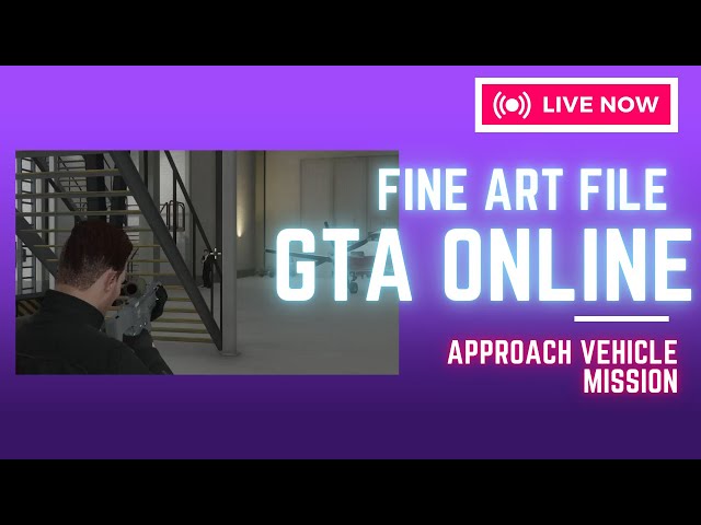 GTA Online: The Fine Art File - Best Approach Vehicle Choice! 🎨🚤💰