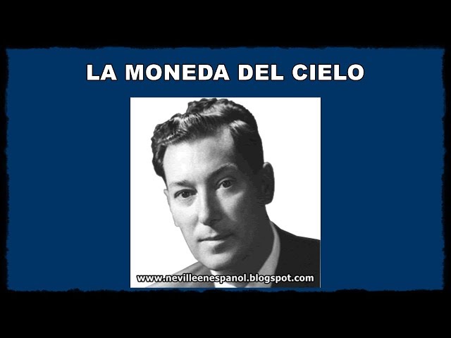 LA MONEDA DEL CIELO (Neville Goddard - 1954)