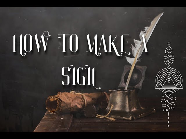 How to Make a Sigil - An Easy Way to Create a Magical Seal