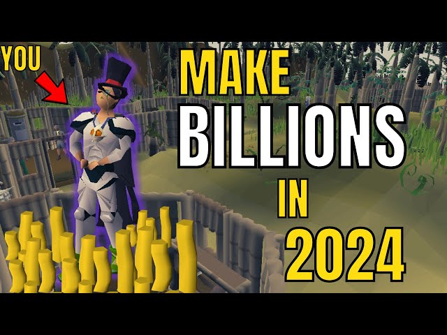 How To Become A Billionaire In Runescape In 2024 [OSRS]