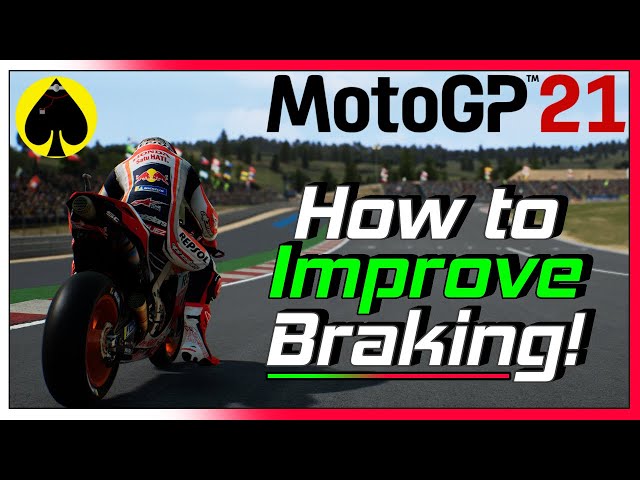 MotoGP 21 - How To Improve Braking! - Helpful Tips