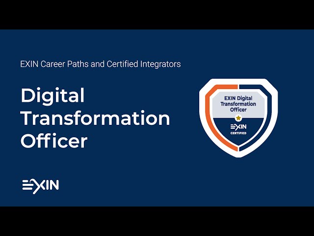 The EXIN Digital Transformation Officer Certification