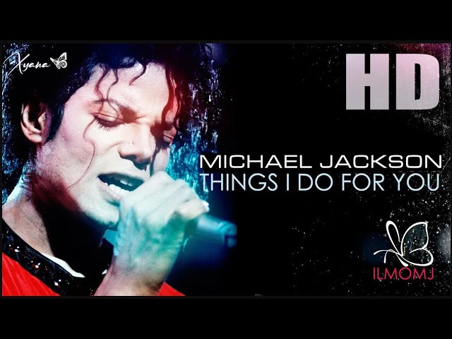 ᴴᴰ THINGS I DO FOR YOU ~ Live Mix ♥ Michael Jackson SUB ITA#xyanaღILMOMJ