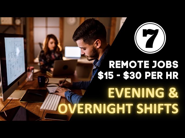 OVERNIGHT & EVENING SHIFT REMOTE JOBS PAYING $15 - $30 PER HOUR (NO DEGREE NEEDED)