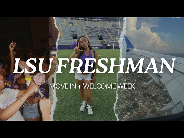 LSU WELCOME WEEK + MOVE IN WITH ME!